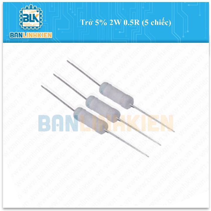 Trở 5% 2W 0.5R (5 chiếc)