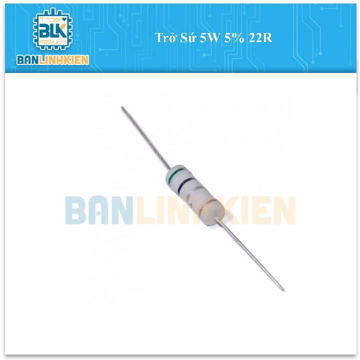 Trở Sứ 5W 5% 22R (5 chiếc)