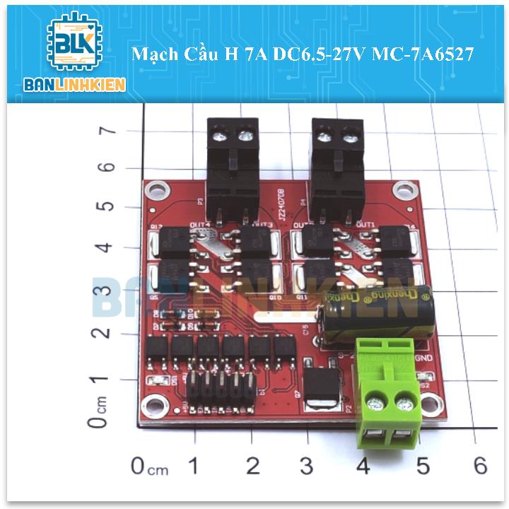 Mạch Cầu H 7A DC6.5-27V MC-7A6527