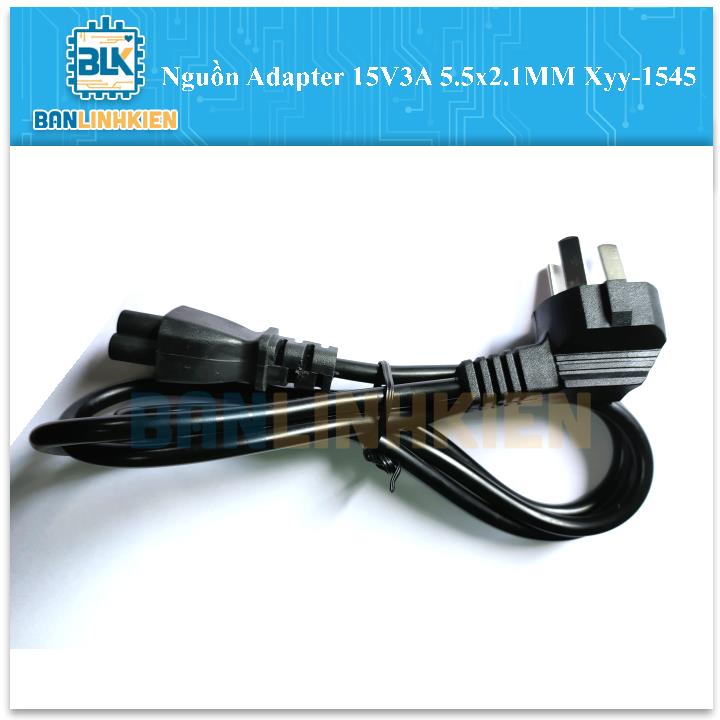 Nguồn Adapter 15V3A 5.5x2.1MM Xyy-1545