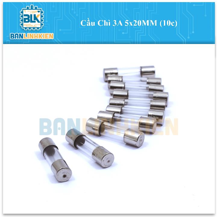 Cầu Chì 3A 5x20MM (10c)