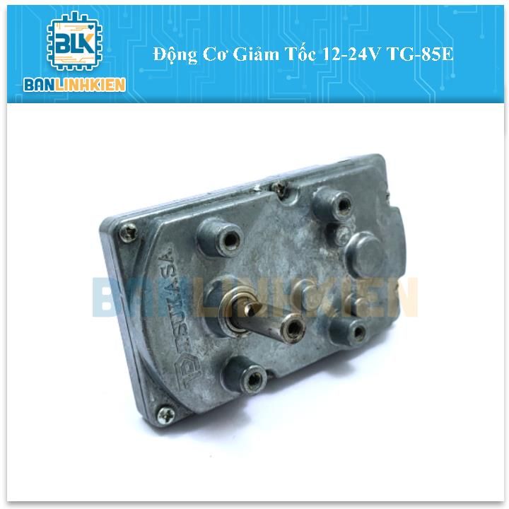 Động Cơ Giảm Tốc 12-24V TG-85E