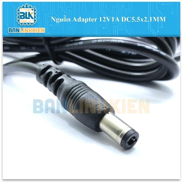 Nguồn Adapter 12V1A DC5.5x2.1MM