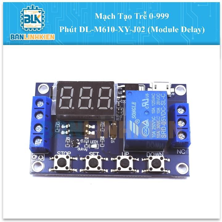 Mạch Tạo Trễ 0-999 Phút DL-M610-XY-J02 (Module Delay)