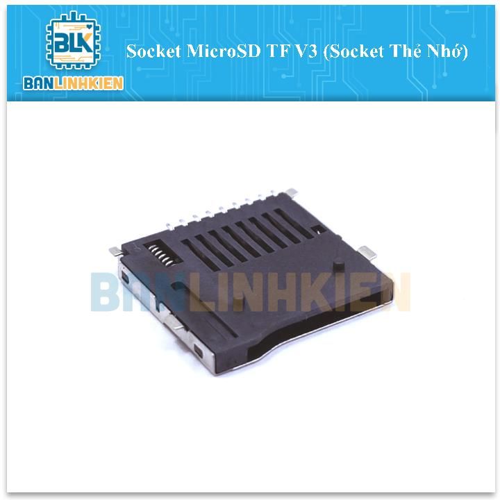 Socket MicroSD TF V3 (Socket Thẻ Nhớ)