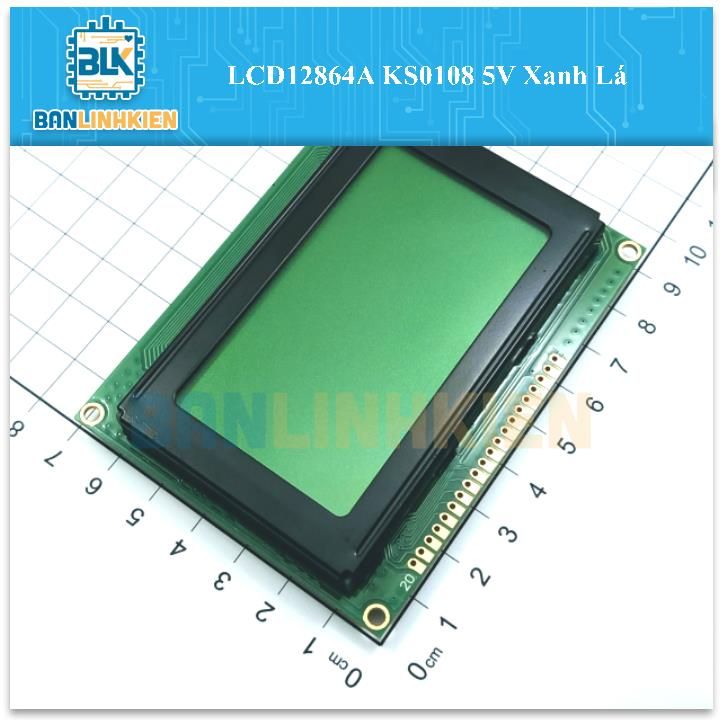 LCD12864A KS0108 5V Xanh Lá