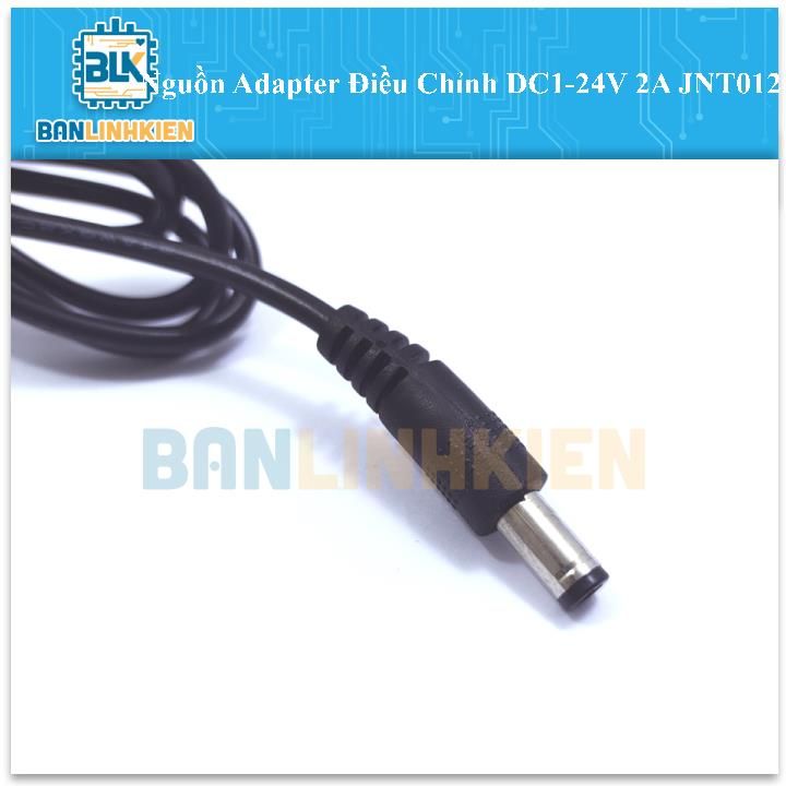 Nguồn Adapter Điều Chỉnh DC1-24V 2A JNT0124