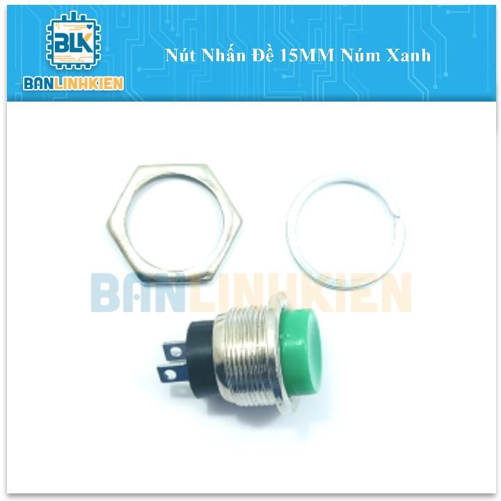 Nút Nhấn Đề 15MM Núm Xanh