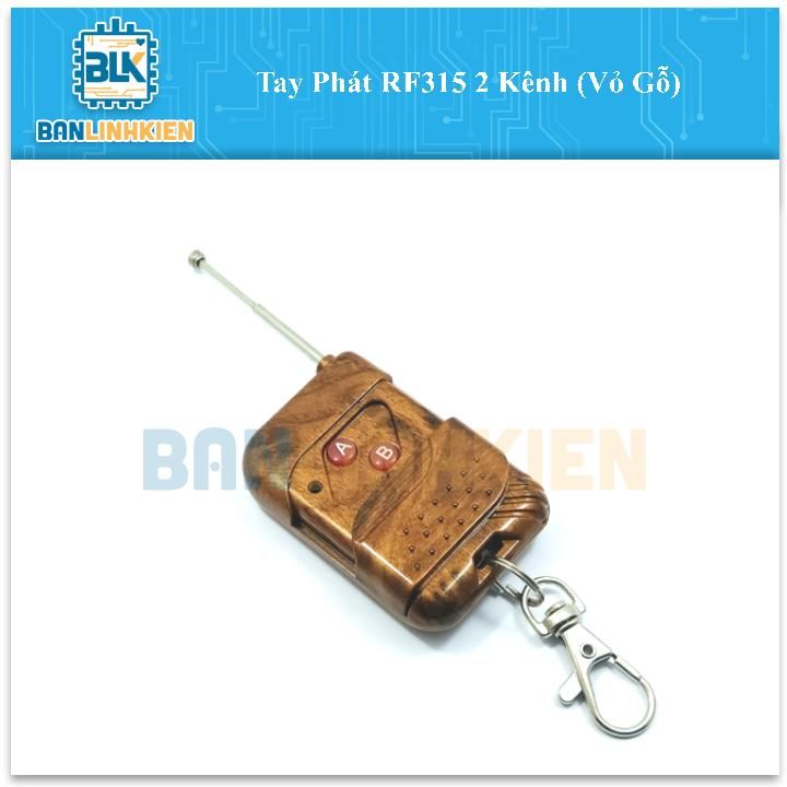 Tay Phát RF315 2 Kênh (Vỏ Gỗ)