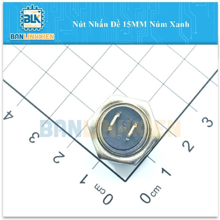 Nút Nhấn Đề 15MM Núm Xanh