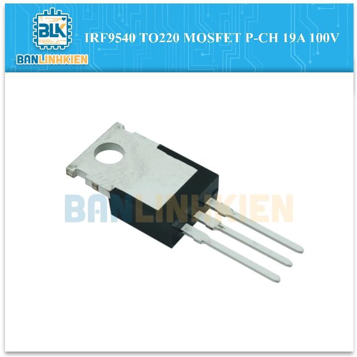 IRF9540 TO220 MOSFET P-CH 19A 100V