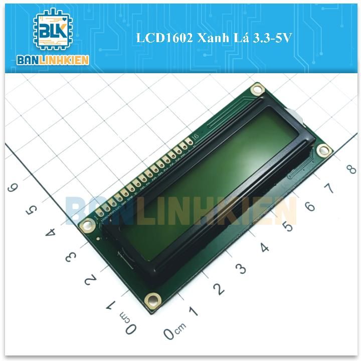 LCD1602 Xanh Lá 3.3-5V