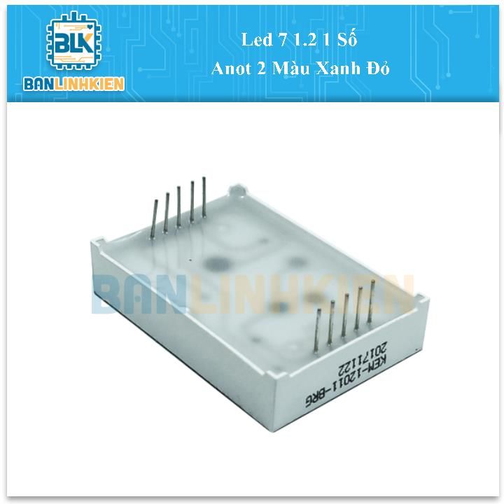 Led 7 1.2 1 Số Anot 2 Màu Xanh Đỏ