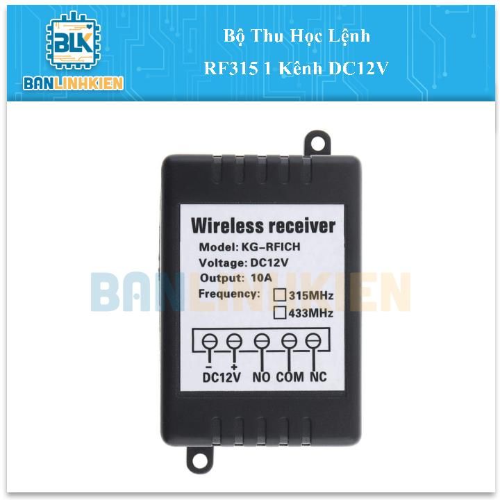 Bộ Thu Học Lệnh RF315 1 Kênh DC12V