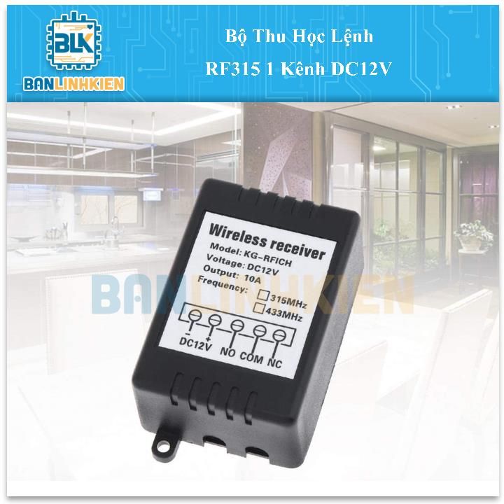 Bộ Thu Học Lệnh RF315 1 Kênh DC12V