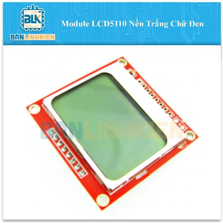 Module LCD5110 Nền Trắng Chữ Đen