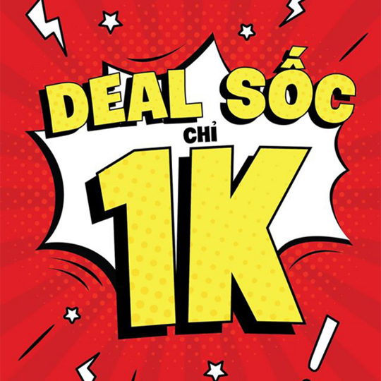 ĐỒNG GIÁ 1K ( DUY NHẤT 16-18/5/2025)