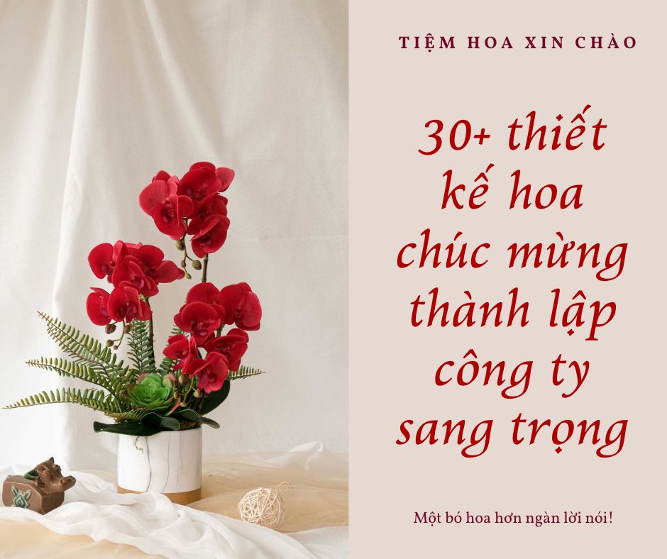 30+ thiết kế hoa chúc mừng thành lập công ty sang trọng