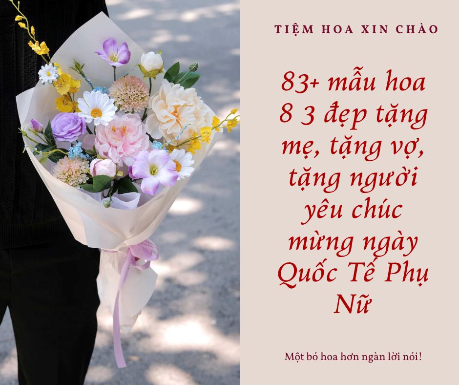 83+ mẫu hoa 8 3 đẹp tặng mẹ, vợ, người yêu chúc mừng Quốc Tế Phụ Nữ
