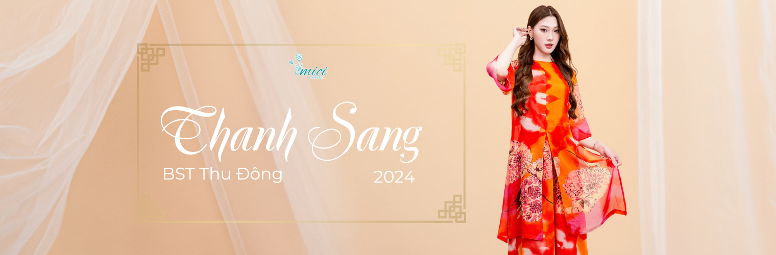 Thanh Sang - Bộ sưu tập Thu Đông 2024 của Thời trang Mici