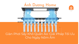 Giàn Phơi Sấy Khô Quần Áo: Giải Pháp Tối Ưu Cho Ngày Nồm Ẩm 