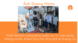 Thiết kế ban công phơi quần áo: 5+ Giải pháp thông minh, thẩm mỹ cho nhà phố & chung cư 