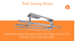 Giàn Phơi Quần Áo Ngoài Trời: Giải Pháp Tối Ưu Cho Không Gian Sống Hiện Đại 