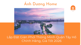 Lắp Đặt Giàn Phơi Thông Minh Quận Tây Hồ Chính Hãng, Giá Tốt 2025 