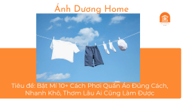 Bật Mí 10+ Cách Phơi Quần Áo Đúng Cách, Nhanh Khô, Thơm Lâu Ai Cũng Làm Được 