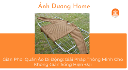 Giàn Phơi Quần Áo Di Động: Giải Pháp Thông Minh Cho Không Gian Sống Hiện Đại 