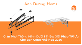 Giàn Phơi Thông Minh Dưới 1 Triệu: Giải Pháp Tối Ưu Cho Ban Công Nhỏ Hẹp 2026 