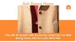 Tiêu đề: Bí Quyết Giặt Áo Dạ Ép Lông Cừu Tại Nhà Đúng Cách, Giữ Áo Luôn Như Mới 
