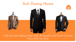 Giặt Áo Vest Bằng Máy Giặt: Bí Quyết Giữ Form Chuẩn Như Mới Tại Nhà 