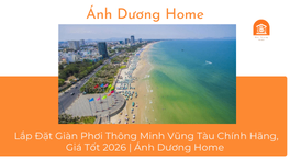 Lắp Đặt Giàn Phơi Thông Minh Vũng Tàu Chính Hãng, Giá Tốt 2026 | Ánh Dương Home 