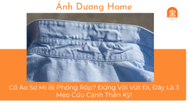Cổ Áo Sơ Mi Bị Phồng Rộp? Đừng Vội Vứt Đi, Đây Là 3 Mẹo Cứu Cánh Thần Kỳ!