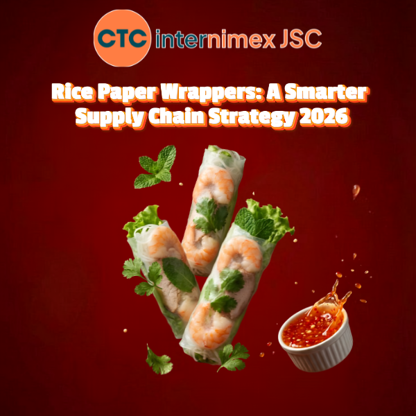 Rice Paper Wrappers: A Smarter Supply Chain Strategy 2026