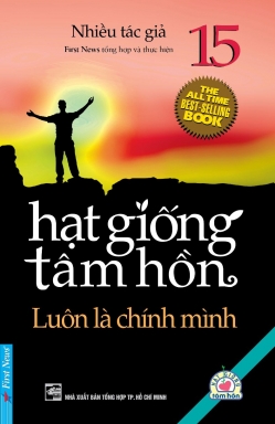Hạt giống tâm hồn 15: Luôn là chính mìnhh