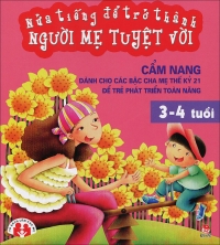 Nửa tiếng để trở thành người mẹ tuyệt vời: 3-4 tuổi