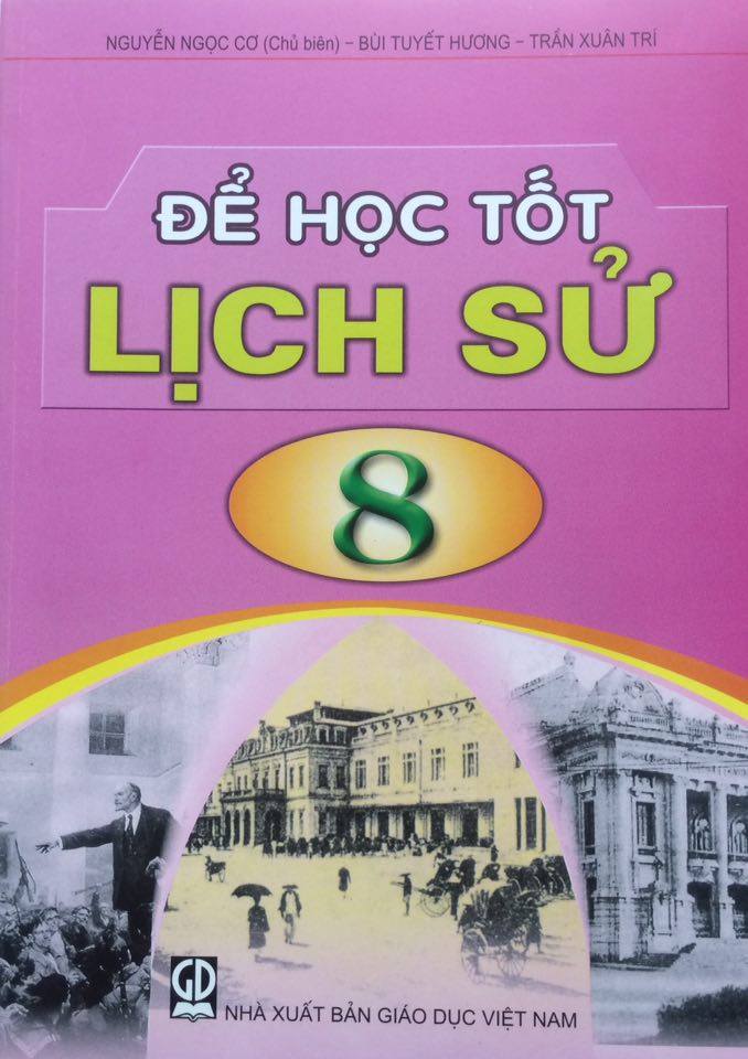 Để học tốt Lịch sử lớp 8