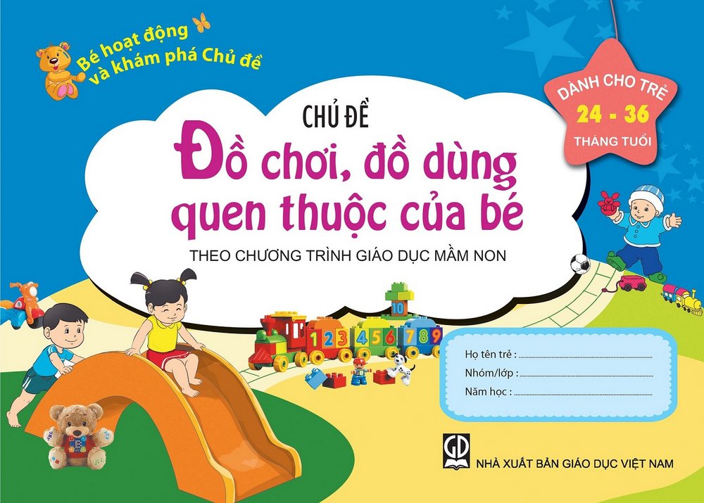 Bé HĐ và Khám Phá Chủ đề Đồ chơi, đồ dùng quen thuộc của bé (24-36 tháng)