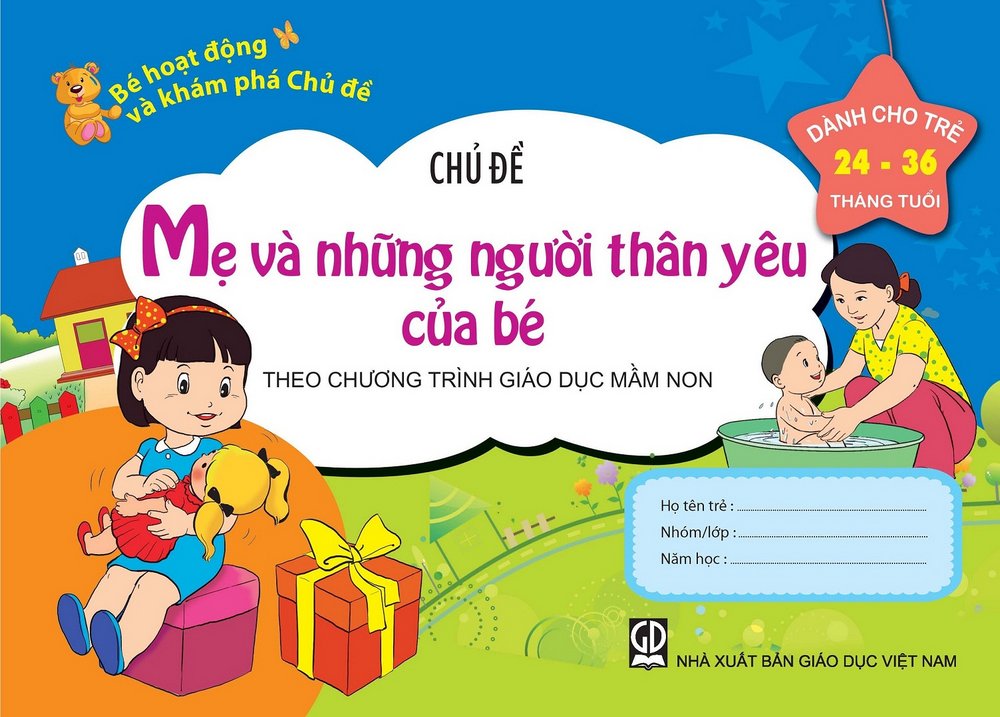Bé HĐ và Khám Phá Chủ đề Mẹ và những người thân yeu của bé (24-36 tháng)