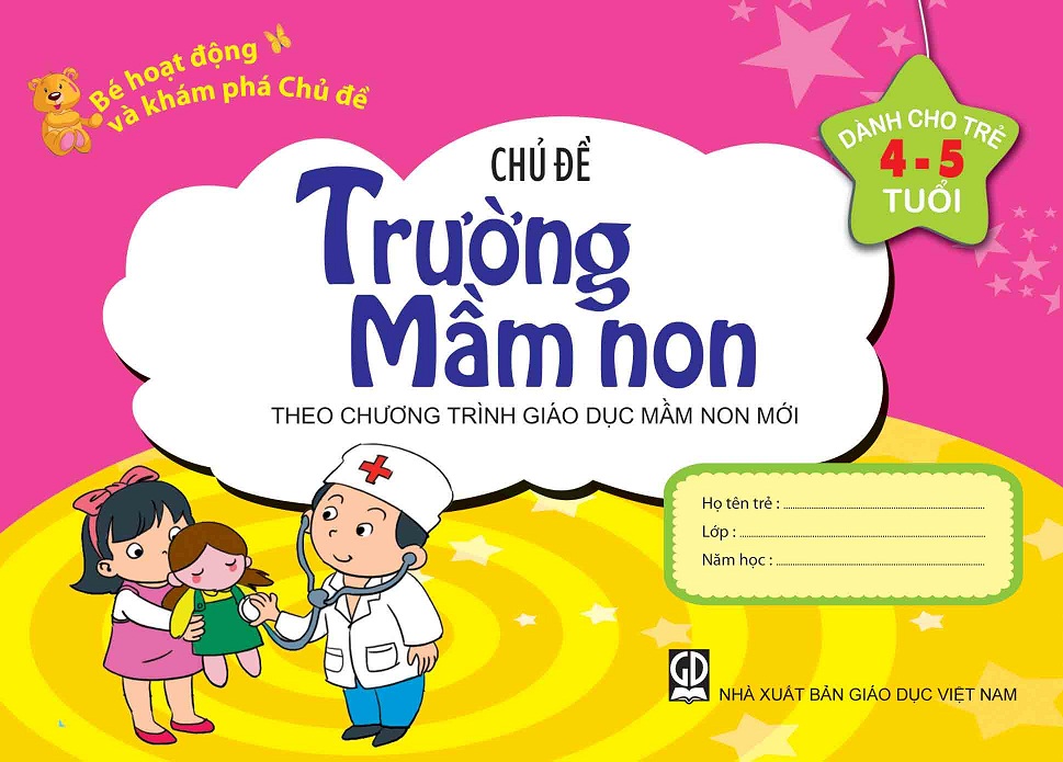 Bé HĐ và Khám Phá Chủ đề Trường mầm non (4-5 tuổi)