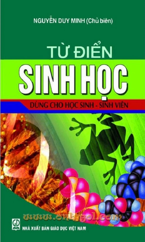 Từ điển sinh học dùng cho học sinh - sinh viên
