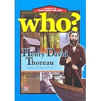 Chuyện kể về danh nhân thế giới: WHO? Henry David