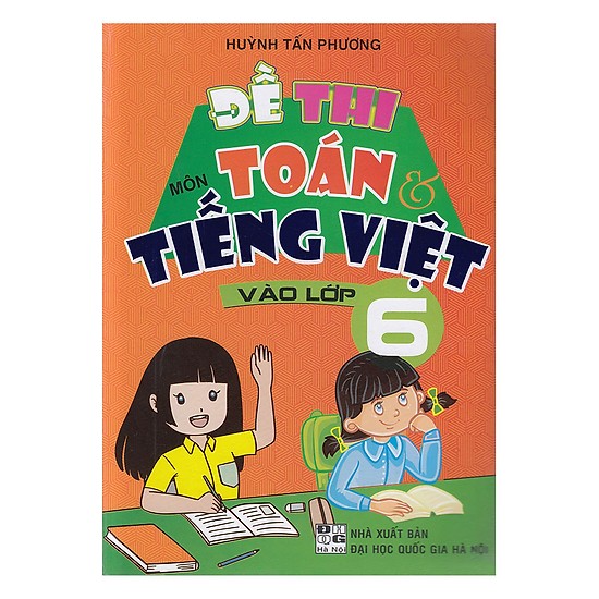 Đề thi môn Toán và Tiếng Việt vào lớp 6