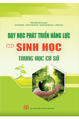 Dạy học phát triển năng lực môn Sinh học Trung học cơ sở