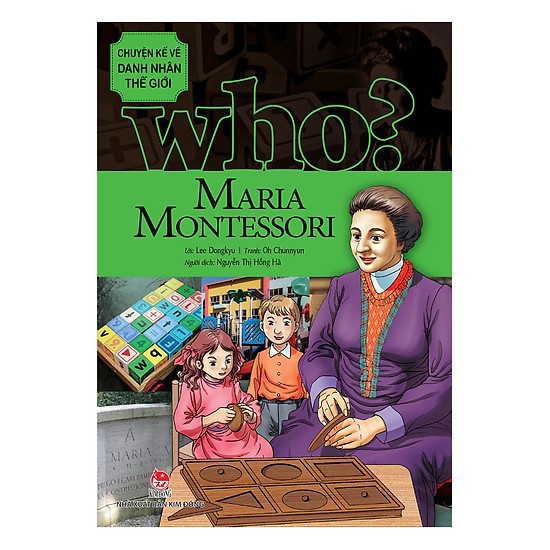 Chuyện kể danh nhân TG WHO? Maria Montessori (55k)