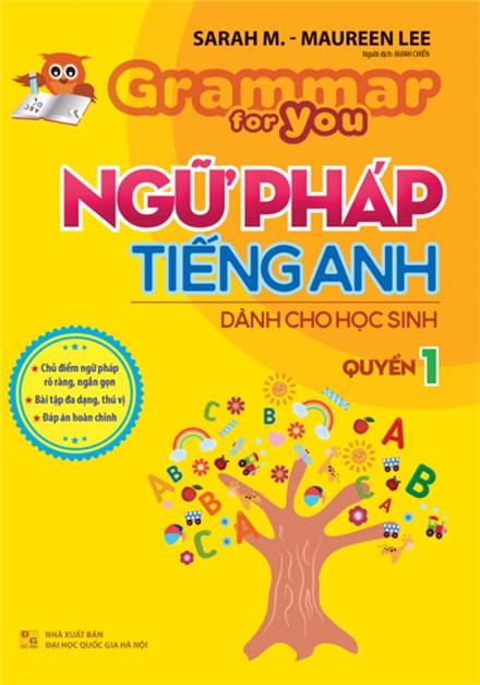GRAMMAR FOR YOU - BOOK 1 / NGỮ PHÁP TIẾNG ANH CHO HỌC SINH - TẬP 1