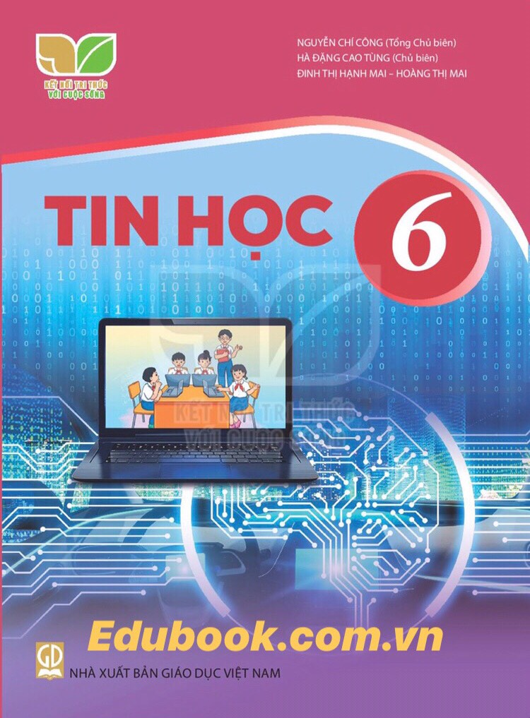 Tin học lớp 6 - Kết nối tri thức với cuộc sống