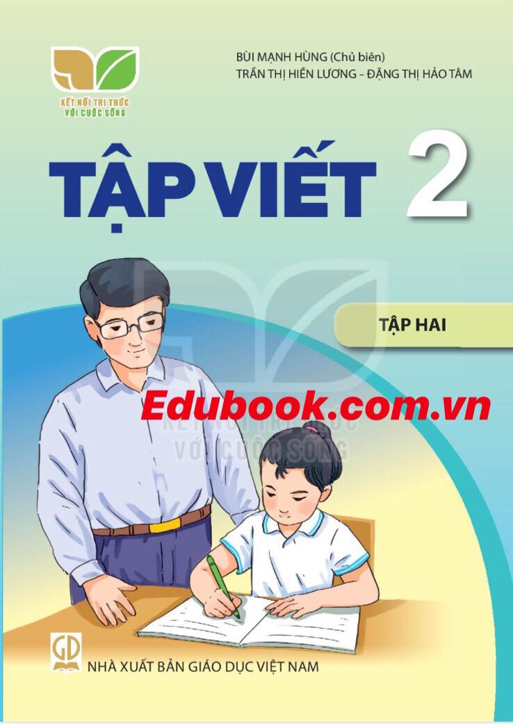 Tập viết lớp 2 tập 2 - Kết nối tri thức với cuốc sống